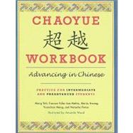 Chaoyue Chaoyue Workbook: Advancing in Chinese: Practice for Intermediate and Preadvanced Students by Meng, Yeh, 9780231156233