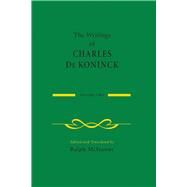 The Writings of Charles De Koninck by Koninck, Charles De; McInerny, Ralph M., 9780268026233