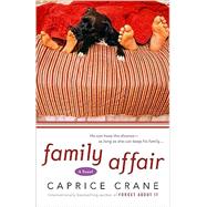 Family Affair A Novel by Crane, Caprice, 9780553386233