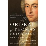 The Ordeal of Thomas Hutchinson by Bernard Bailyn, 9780674306233