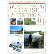 The Guide to Coarse Fishing by Miles, Tony; Vaughan, Bruce, 9780754806233