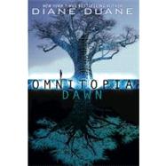 Omnitopia Dawn Omnitopia #1 by Duane, Diane, 9780756406233