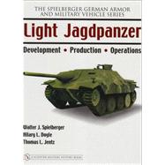 Light Jagdpanzer : Development - Production - Operations by SPIELBERGER WALTER J., 9780764326233