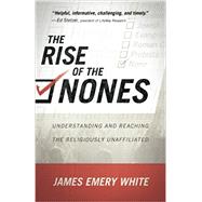 The Rise of the Nones by White, James Emery, 9780801016233