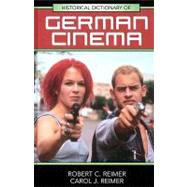 Historical Dictionary Of German Cinema by Reimer, Robert C.; Reimer, Carol J., 9780810856233