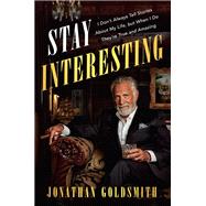 Stay Interesting by Goldsmith, Jonathan; Gray, Geoffrey (CON), 9781101986233