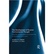 The Development of Russian Environmental Thought: Scientific and Geographical Perspectives on the Natural Environment by Oldfield; Jonathan, 9781138476233