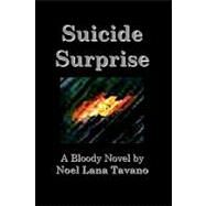 Suicide Surprise by Tavano, Noel Lana, 9781434866233