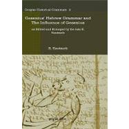 Gesenius' Hebrew Grammar and the Influence of Gesenius : As Edited and Enlarged by the late E. Kautzsch by Kautzsch, E., 9781593336233