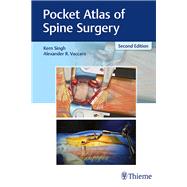Pocket Atlas of Spine Surgery by Singh, Kern, M.D.; Vaccaro, Alexander R., M.D., Ph.D., 9781626236233