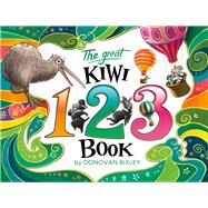 The Great Kiwi 123 Book by Bixley, Donovan, 9781988516233