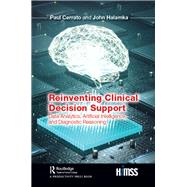 Reinventing Clinical Decision Support by Cerrato, Paul; Halamka, John, 9780367186234