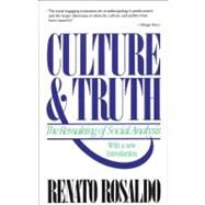 Culture & Truth by Rosaldo, Renato, 9780807046234