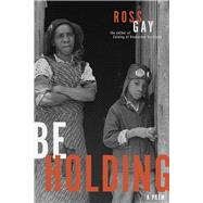 Be Holding by Gay, Ross, 9780822966234