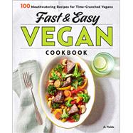Fast & Easy Vegan Cookbook by Fields, J. L.; Vidal, Marija, 9781641526234