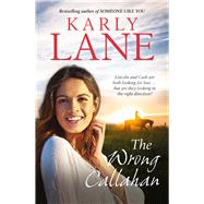 The Wrong Callahan by Lane, Karly, 9781760876234