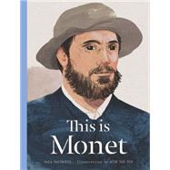 This Is Monet by Pappworth, Sara; Van Ryn, Aude, 9781780676234