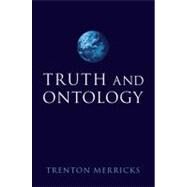Truth and Ontology by Merricks, Trenton, 9780199566235