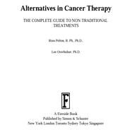 Alternatives in Cancer Therapy The Complete Guide to Alternative Treatments by Pelton, Ross, 9780671796235