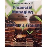 Fundamentals of Financial Managing 4e (color paperback) by Frank M. Werner, Ph.D   James A.F.  Stoner, Ph.D, 9780996996235
