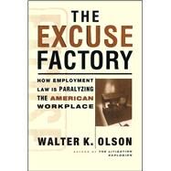 The Excuse Factory by Olson, Walter, 9781416576235