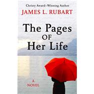 The Pages of Her Life by Rubart, James L., 9781432866235