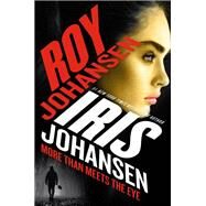More Than Meets the Eye by Johansen, Iris; Johansen, Roy, 9781538726235