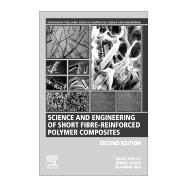 Science and Engineering of Short Fibre-reinforced Polymer Composites by Fu, Shao-Yun; Lauke, Bernd; Mai, Yiu-Wing, 9780081026236