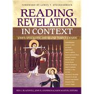 Reading Revelation in Context by Blackwell, Ben C.; Goodrich, John K.; Maston, Jason; Stuckenbruck, Loren T.; Zondervan Publishing House, 9780310566236