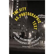 The City As Photographic Text by Foster, David William, 9780822946236