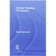Critical Thinking: The Basics by Hanscomb; Stuart, 9781138826236