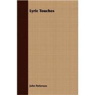 Lyric Touches by Patterson, John, 9781409706236