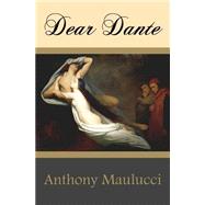 Dear Dante by Maulucci, Anthony, 9781502386236