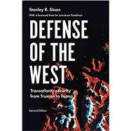 Defense of the West: Transatlantic Security from Truman to Trump, Second Edition by Sloan, Stanley R., 9781526146236