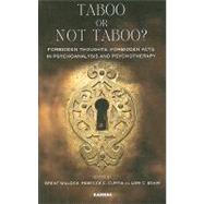 Taboo or Not Taboo? by Willock, Brent; Curtis, Rebecca C.; Bohm, Lori C., 9781855756236