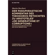 Der Paraphrastische Kommentar Des Theodoros Metochites Zu Aristoteles 