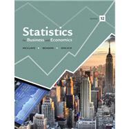 Statistics for Business and Economics by McClave, James T.; Benson, P. George; Sincich, Terry T, 9780321826237