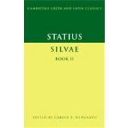 Statius:  Silvae  Book II by Statius , Edited by Carole E. Newlands, 9780521666237