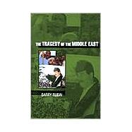 The Tragedy of the Middle East by Barry Rubin, 9780521806237