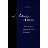 The Ambivalence of Creation by Puett, Michael J., 9780804736237
