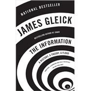 The Information A History, A Theory, A Flood by Gleick, James, 9781400096237