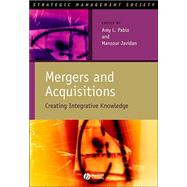 Mergers and Acquisitions Creating Integrative Knowledge by Pablo, Amy L.; Javidan, Mansour, 9781405116237