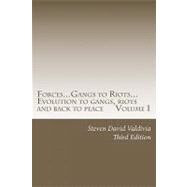 Forces...gangs to Riots... by Hernandez, Fernando; Valle, Rosa; Presley, Kelly; Ortiz Y Pino, Jerry; Olmos, Edward James, 9781463536237