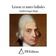 Lnore Et Autres Ballades by Brger, Gottfried August; Nerval, Grard de; FB Editions, 9781505346237
