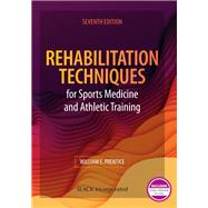 Rehabilitation Techniques for Sports Medicine and Athletic Training by Prentice, William E., 9781630916237