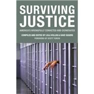 Surviving Justice America's Wrongfully Convicted and Exonerated by Eggers, Dave; Vollen, Lola; Turow, Scott, 9781932416237
