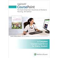 Lippincott CoursePoint+ Enhanced for Kyle & Carman's: Essentials of Pediatric Nursing (12 Month - Ecommerce Digital Code) by Kyle, Terri; Carman, Susan, 9781975156237