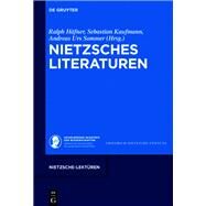Nietzsches Literaturen by Hafner, Ralph; Kaufmann, Sebastian; Sommer, Andreas Urs, 9783110586237