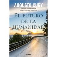El Futuro de la humanidad by Cury, Augusto, 9786075576237