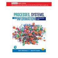 Processes, Systems, and Information: An Introduction to MIS [Rental Edition] by McKinney, Earl H., 9780136926238